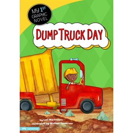 CAPSTONE Dump Truck Day (My First Graphic Novel)