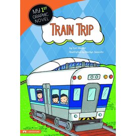 CAPSTONE Train Trip (My First Graphic Novel)