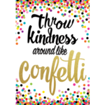 Teacher Created Resources Throw Kindness Around Like Confetti Positive Poster [TCR7415]