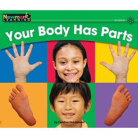 NEWMARK LEARNING Your Body Has Parts