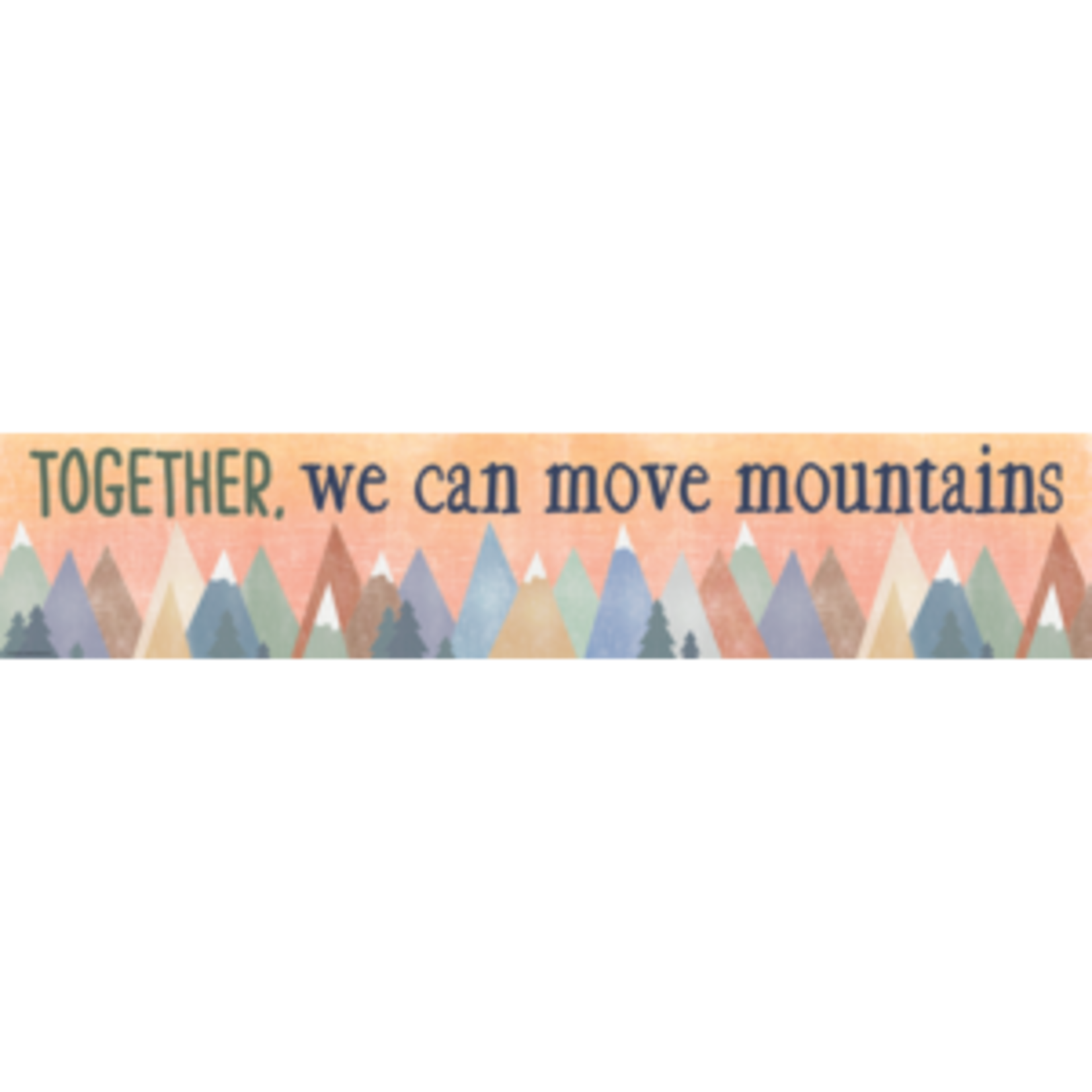 Teacher Created Resources Moving Mountains Together  We Can Move Mountains Banner [TCR9144]