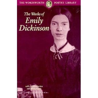 Wordsworth Editions Ltd The Works of Emily Dickinson