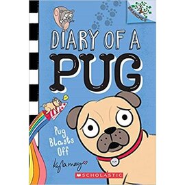 SCHOLASTIC Pug Blasts Off: A Branches Book (Diary of a Pug #1) by Kyla May