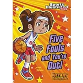 CAPSTONE Five Fouls and You're Out! (Sports Illustrated Kids Victory School Superstars)
