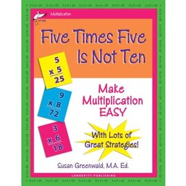 Longevity Publishing Five Times Five Is Not Ten: Make Multiplication Easy