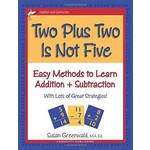 Longevity Publishing Two Plus Two Is Not Five: Easy Methods to Learn Addition & Subtraction, Single Digit Math Facts, Workbook for Gr 1-4, Reproducible Practice Problems [LP200]