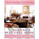 William Morrow & Company Creating a Beautiful Home by  Alexandra Stoddard  [Hardcover] [9780688109349]