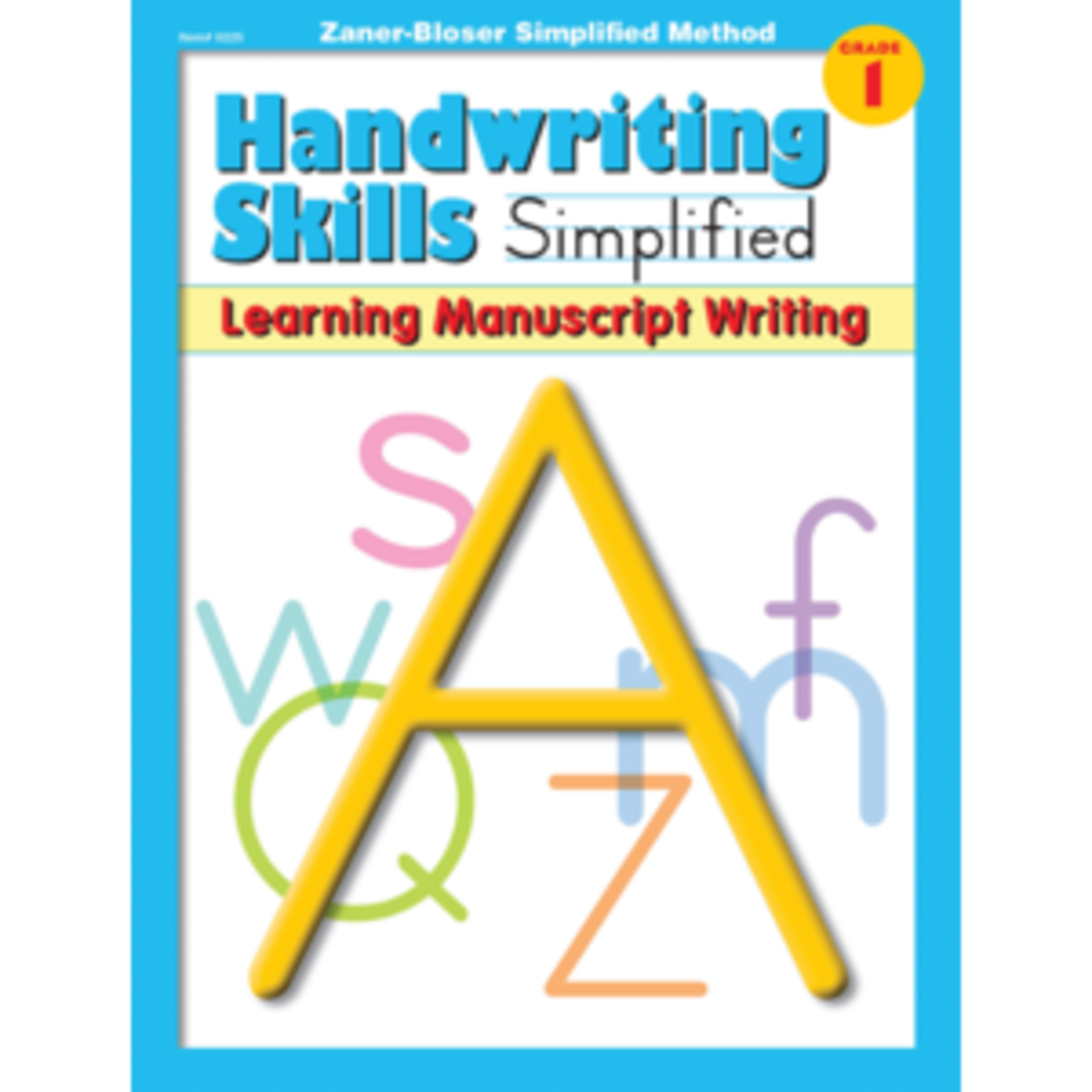 Teacher Created Resources Handwriting Skills Simplified: Learning Manuscript Writing Gr. 1 [TCR0225]