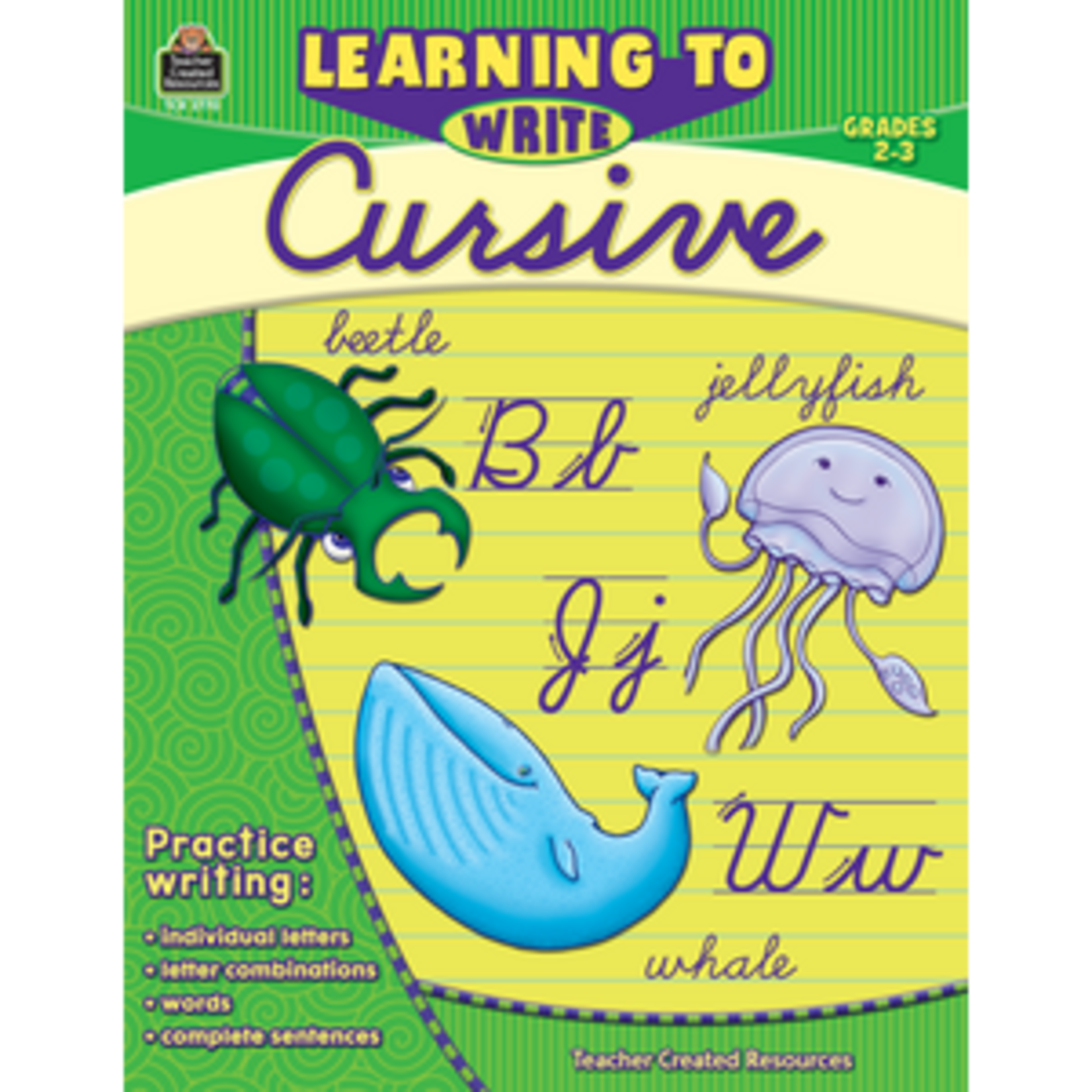 Teacher Created Resources Learning to Write Cursive Grade 2-3 [TCR2770]