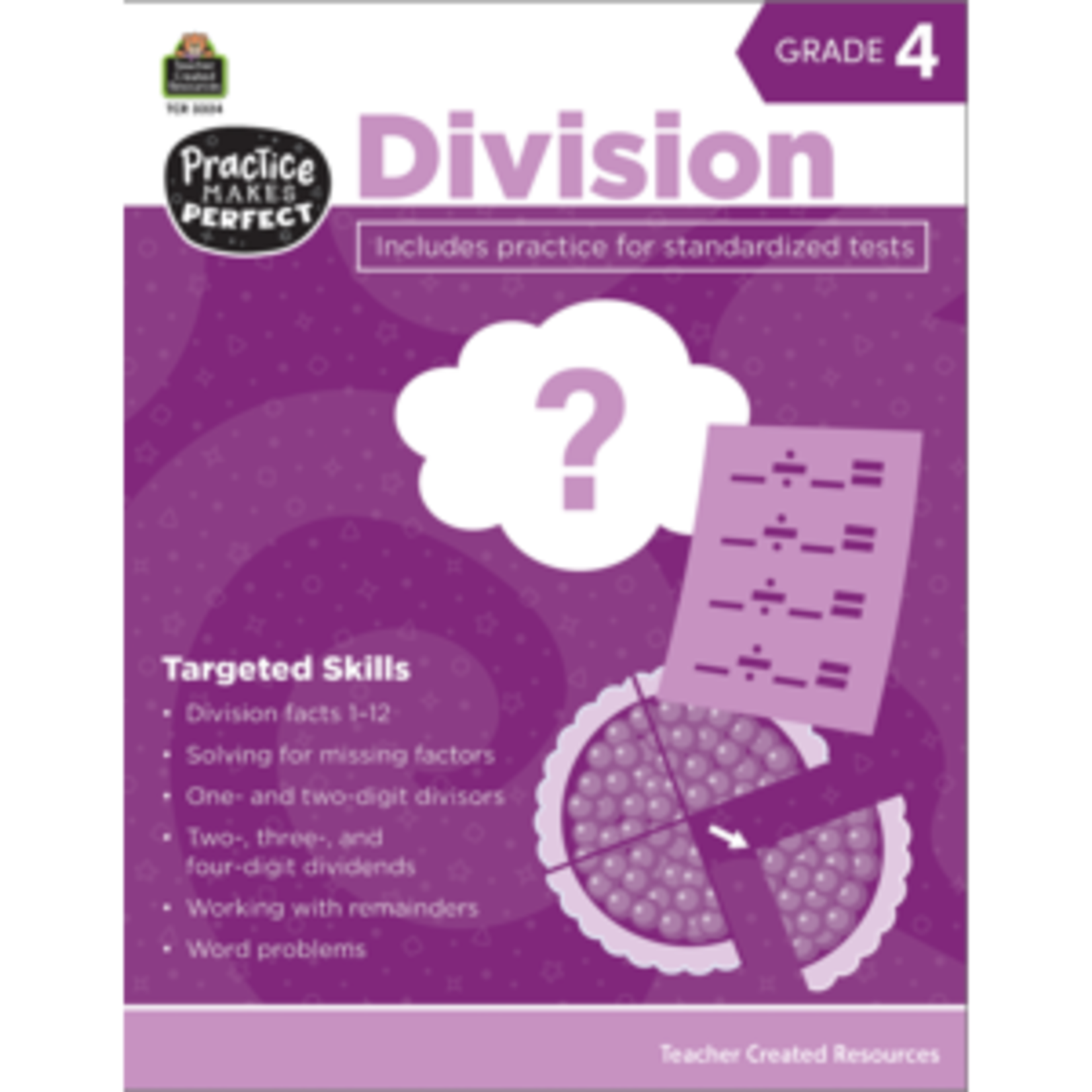 Teacher Created Resources Practice Makes Perfect: Division Grade 4 [TCR3324]
