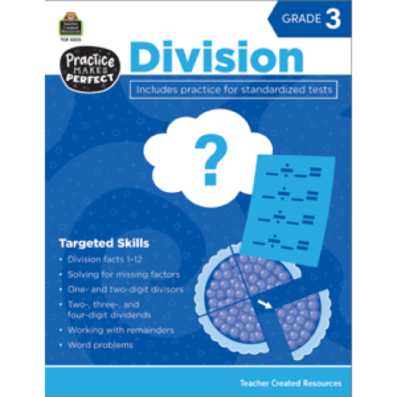 Teacher Created Resources Practice Makes Perfect: Division Grade 3 [TCR3323]