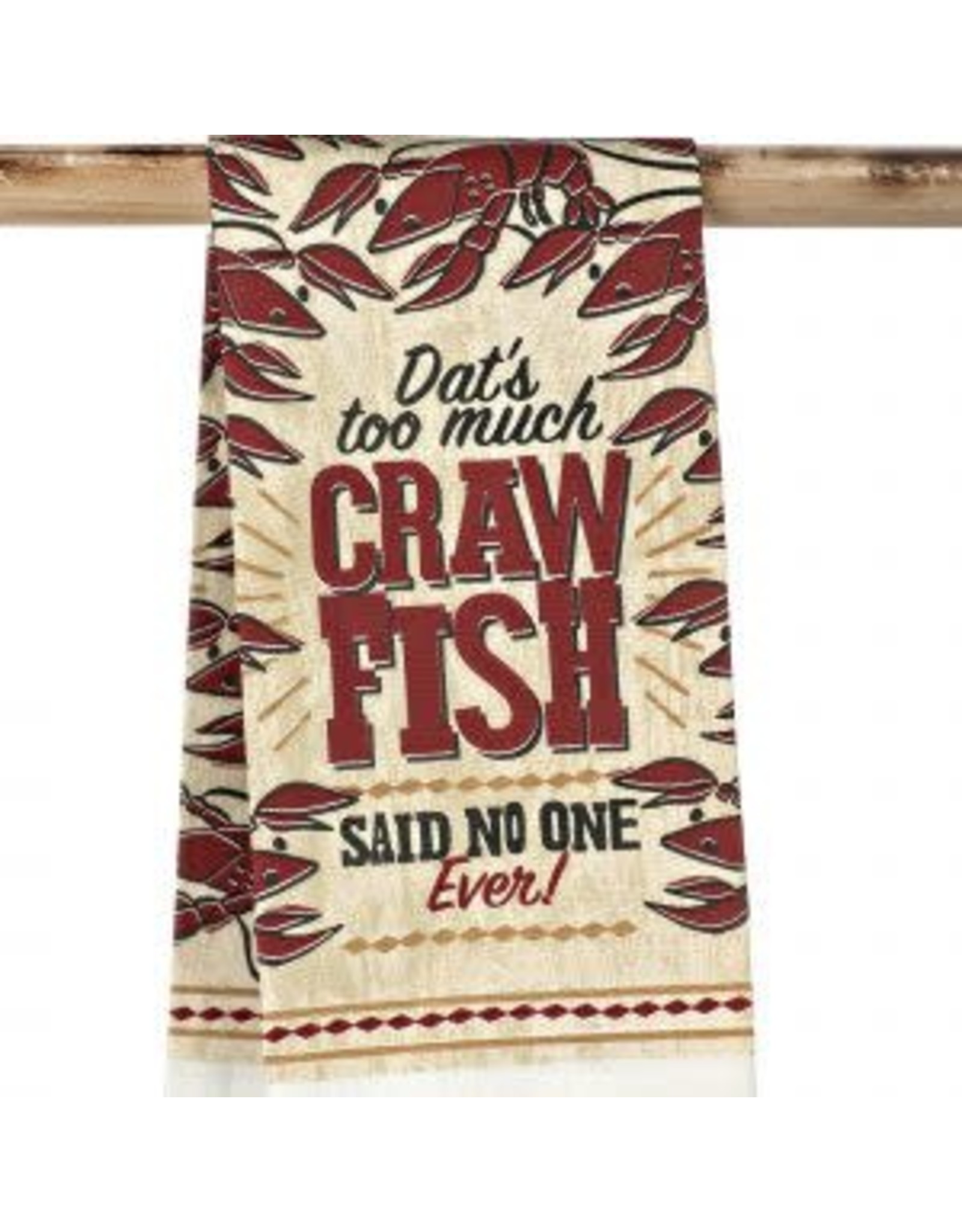 The Parish Line Dat’s Too Much Crawfish Kitchen Towel