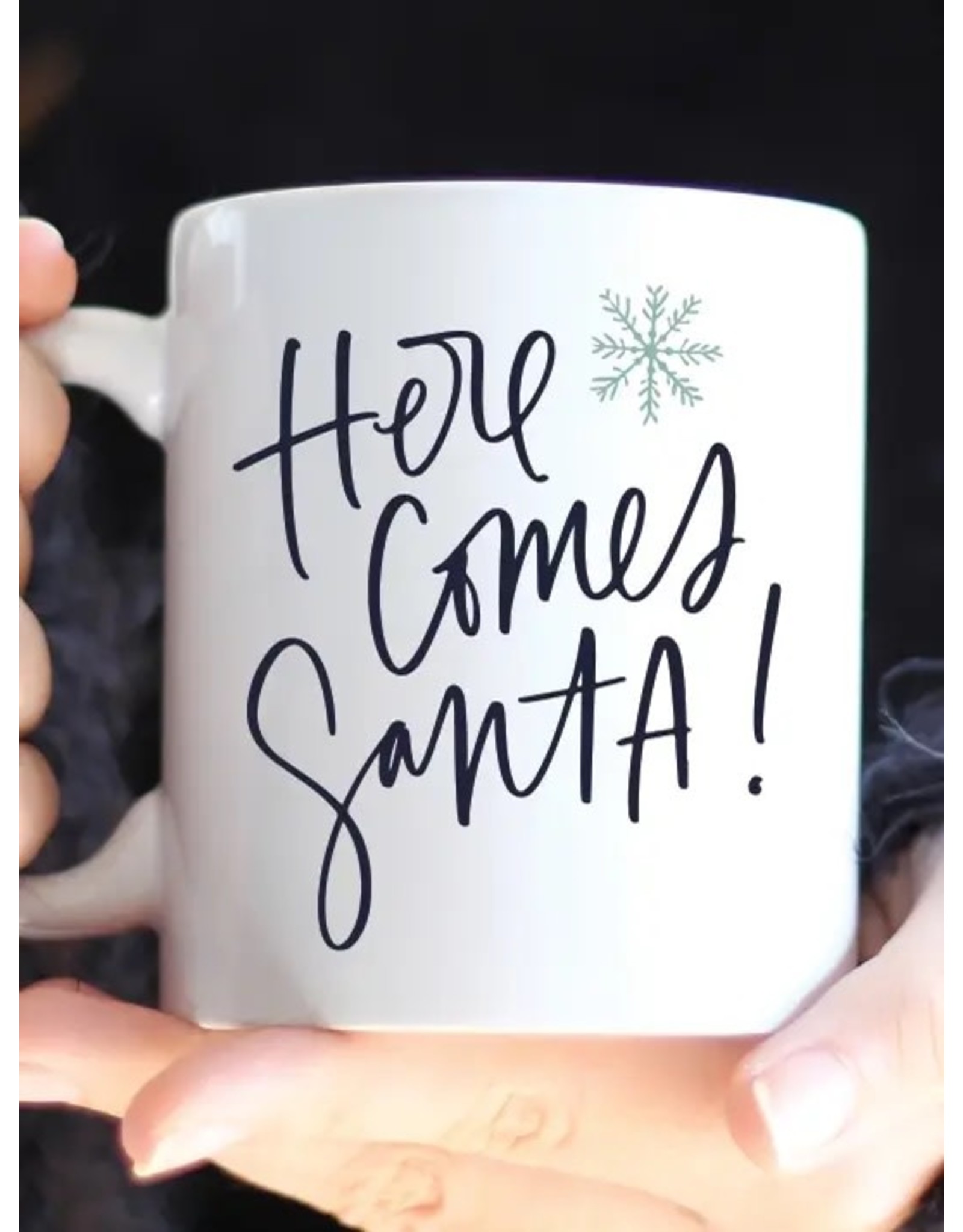 Quotable Life Here Comes Santa Christmas Coffee Mug