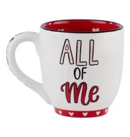 Glory Haus Valentines All of Me Mug