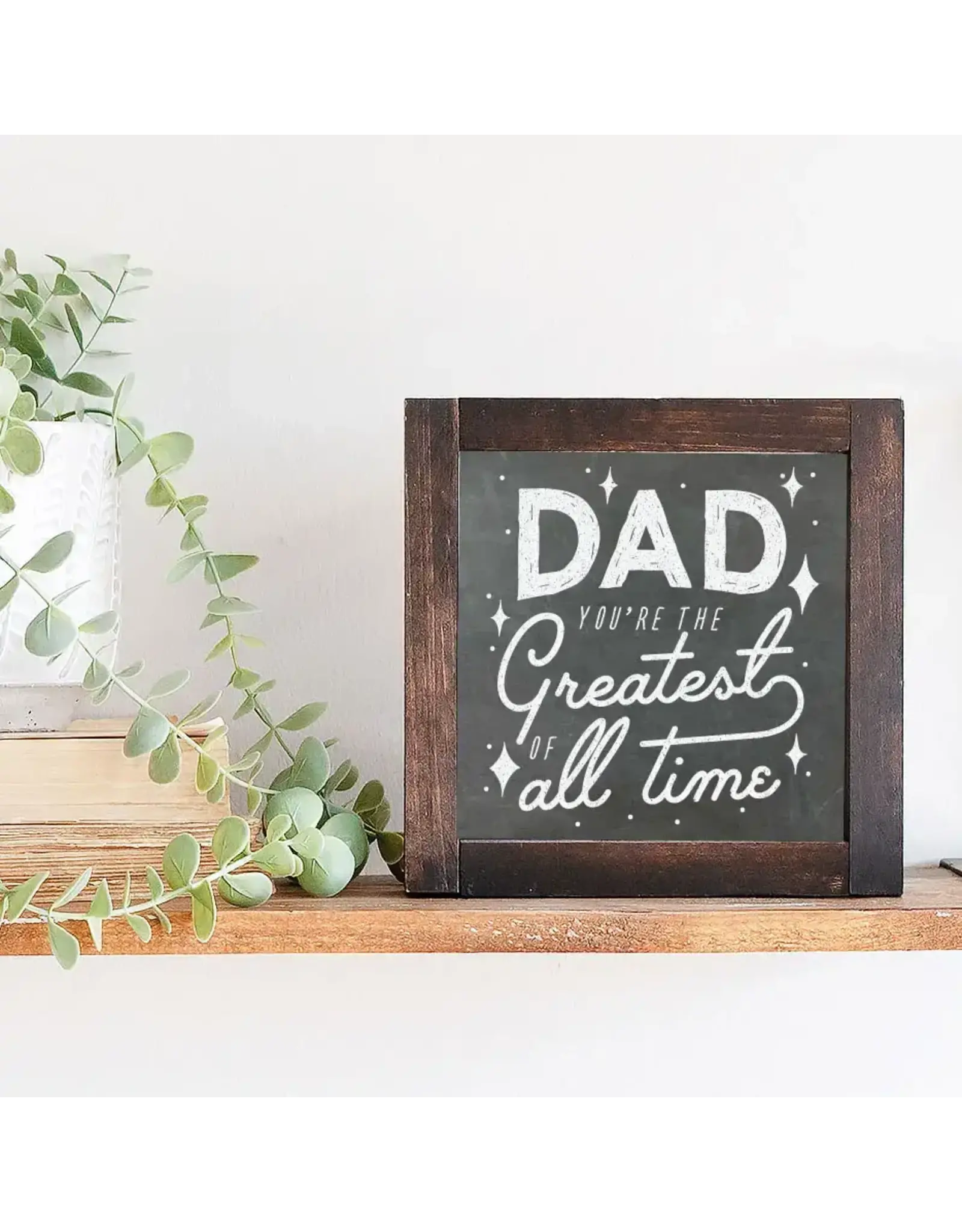 Clairmont And Co Greatest of All Time - Father's Day Sign 6x6