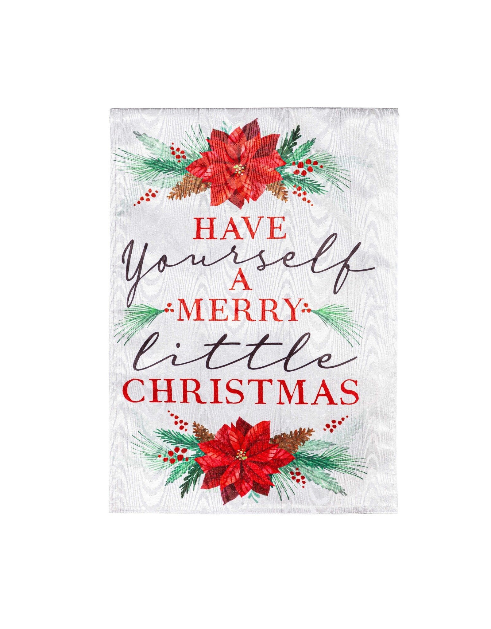 Evergreen Enterprises Have Yourself a Merry Little Christmas Moire Garden Flag