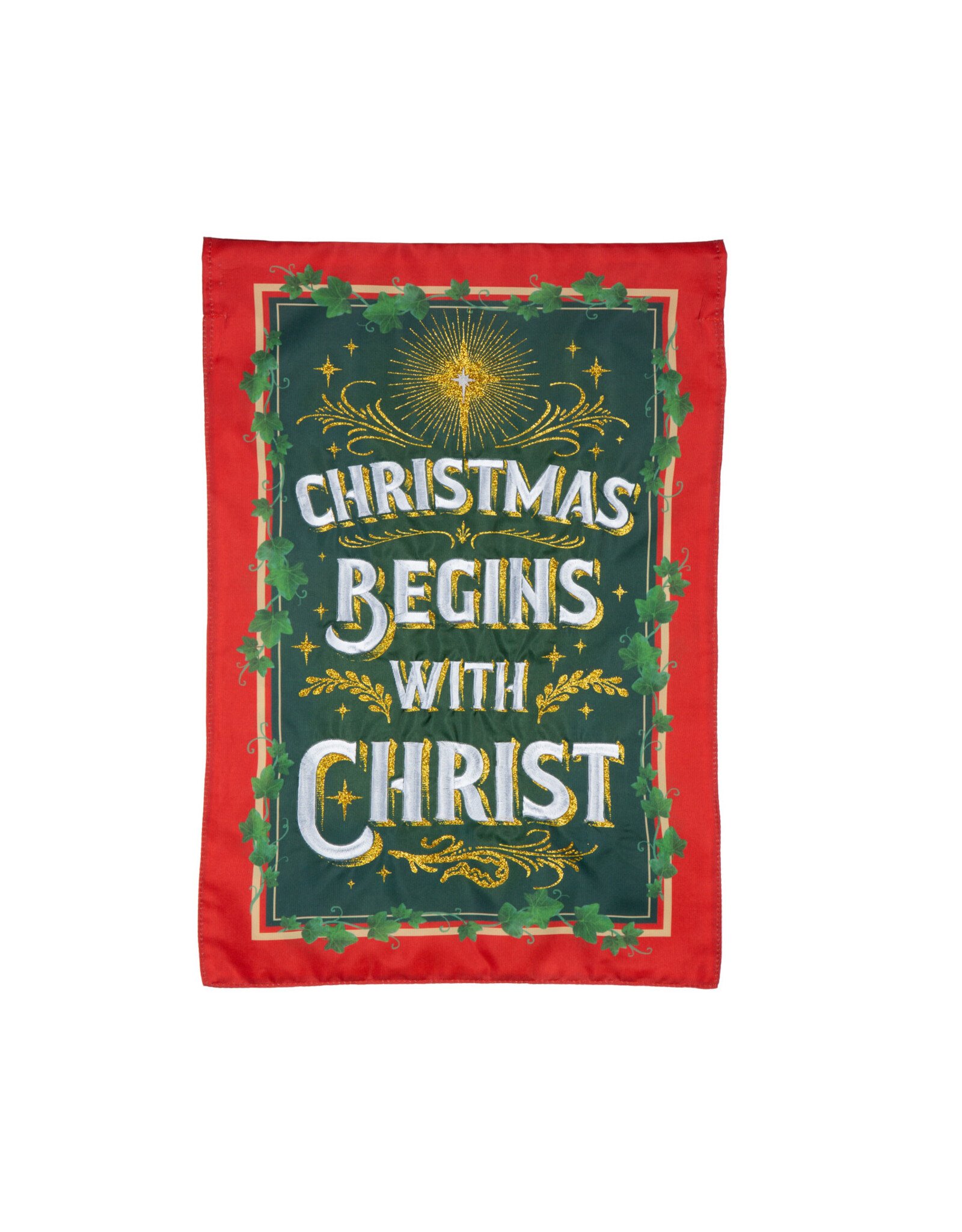 Evergreen Enterprises Christmas Begins with Christ Applique Garden Flag