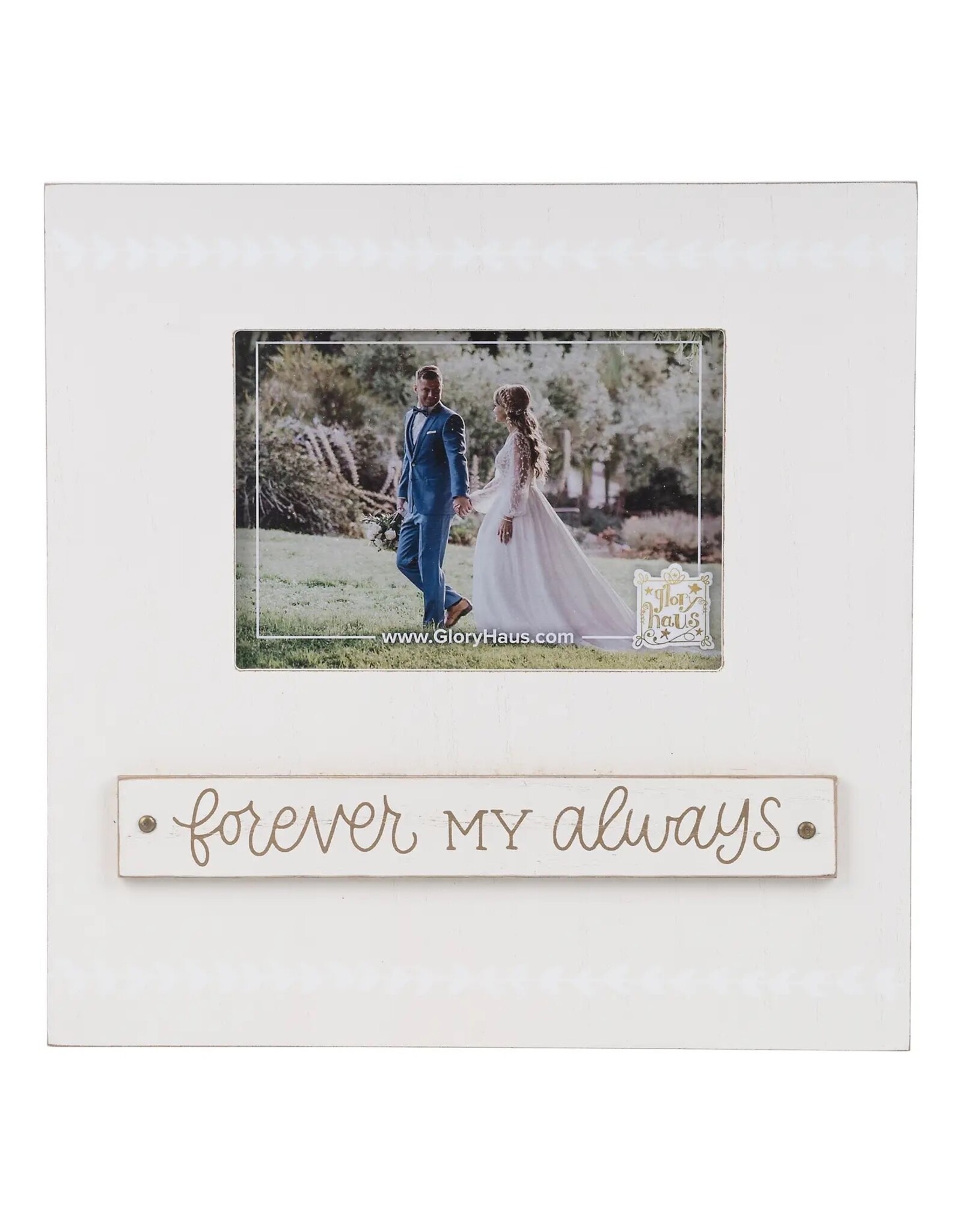 Glory Haus Forever My Always Frame 5x 7