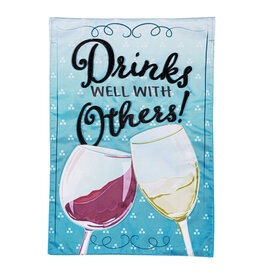 Evergreen Enterprises Drinks Well With Others Applique Garden Flag