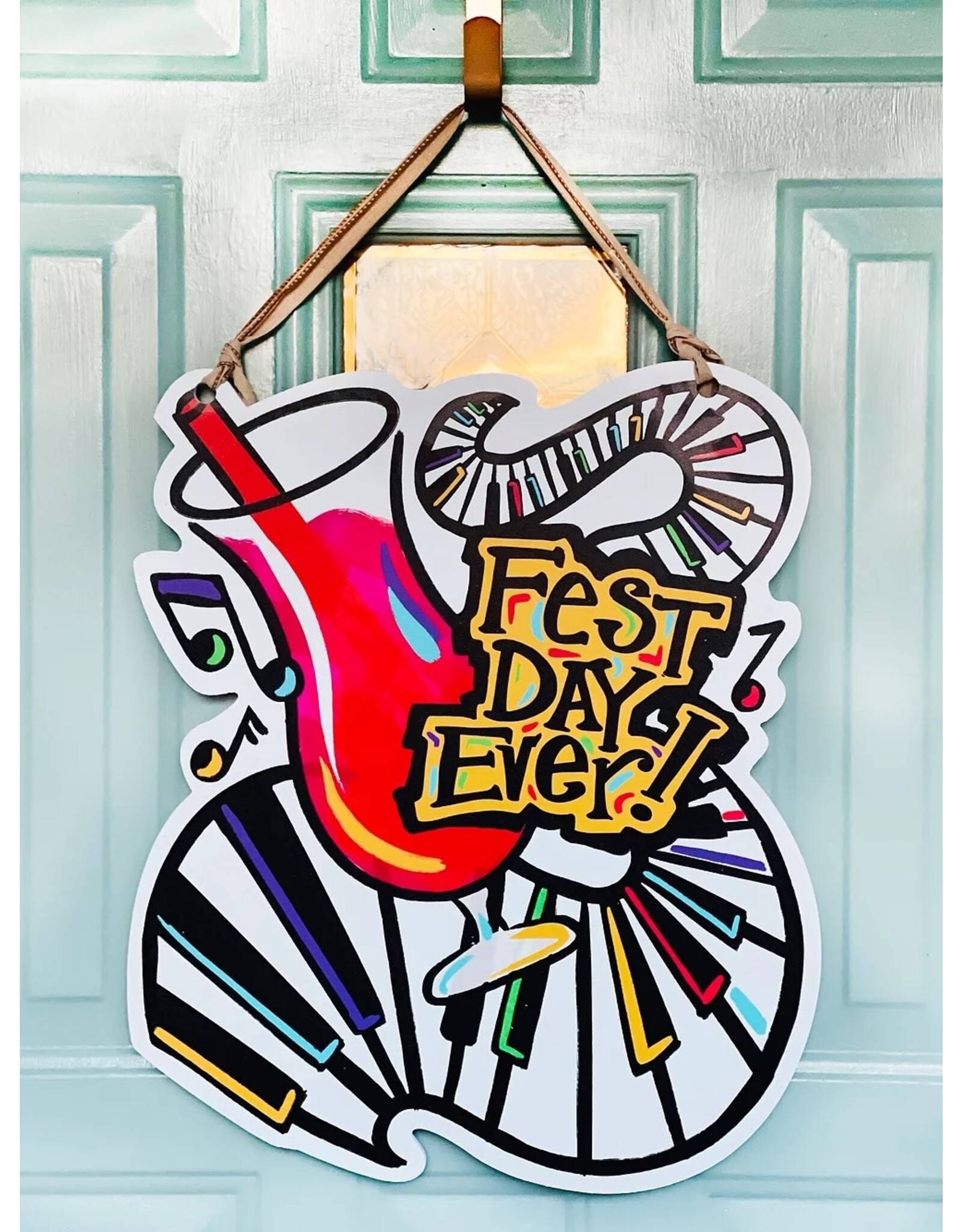 Art By Allie Fest Day Ever  Door Hanger