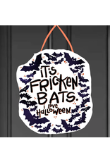 Art By Madicat It's Fricken Bats Halloween Door Hanger
