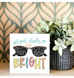 Clairmont And Co Graduation - Future is Bright, Desk Sign