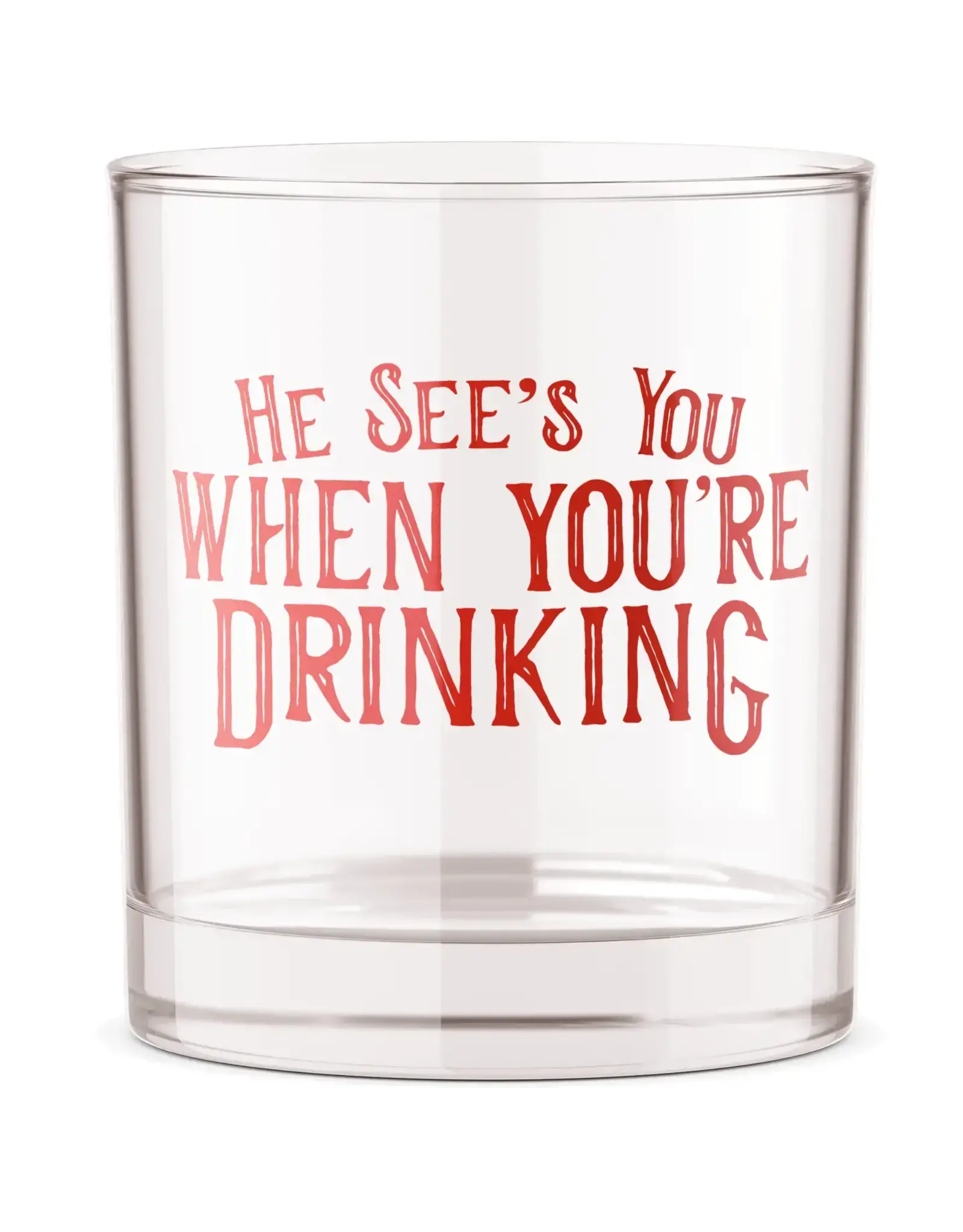 Barrel Down South/Faire He See's You When You're Drinking - Bourbon/Whiskey Glass