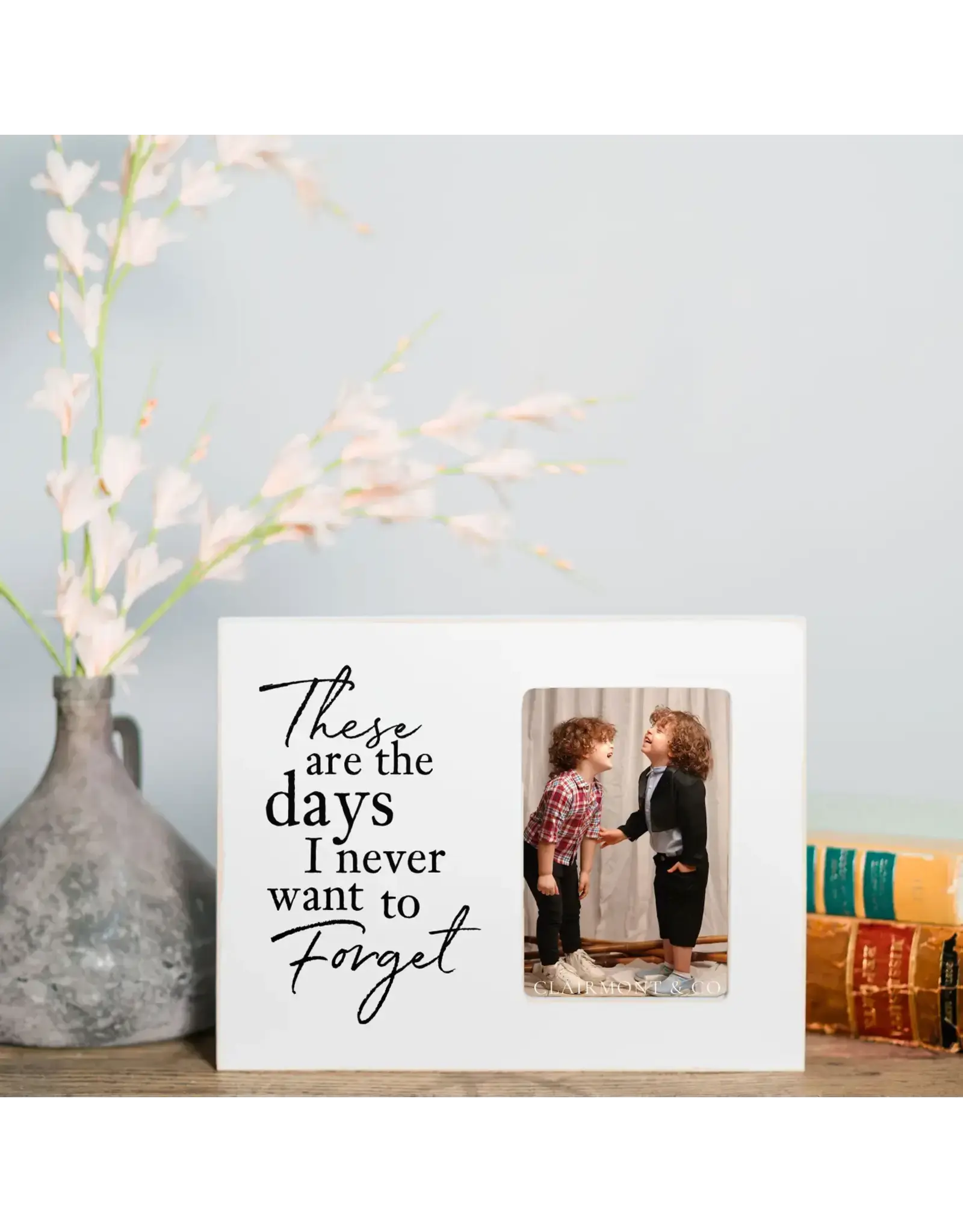 Clairmont And Co These Are The Days Picture Frame