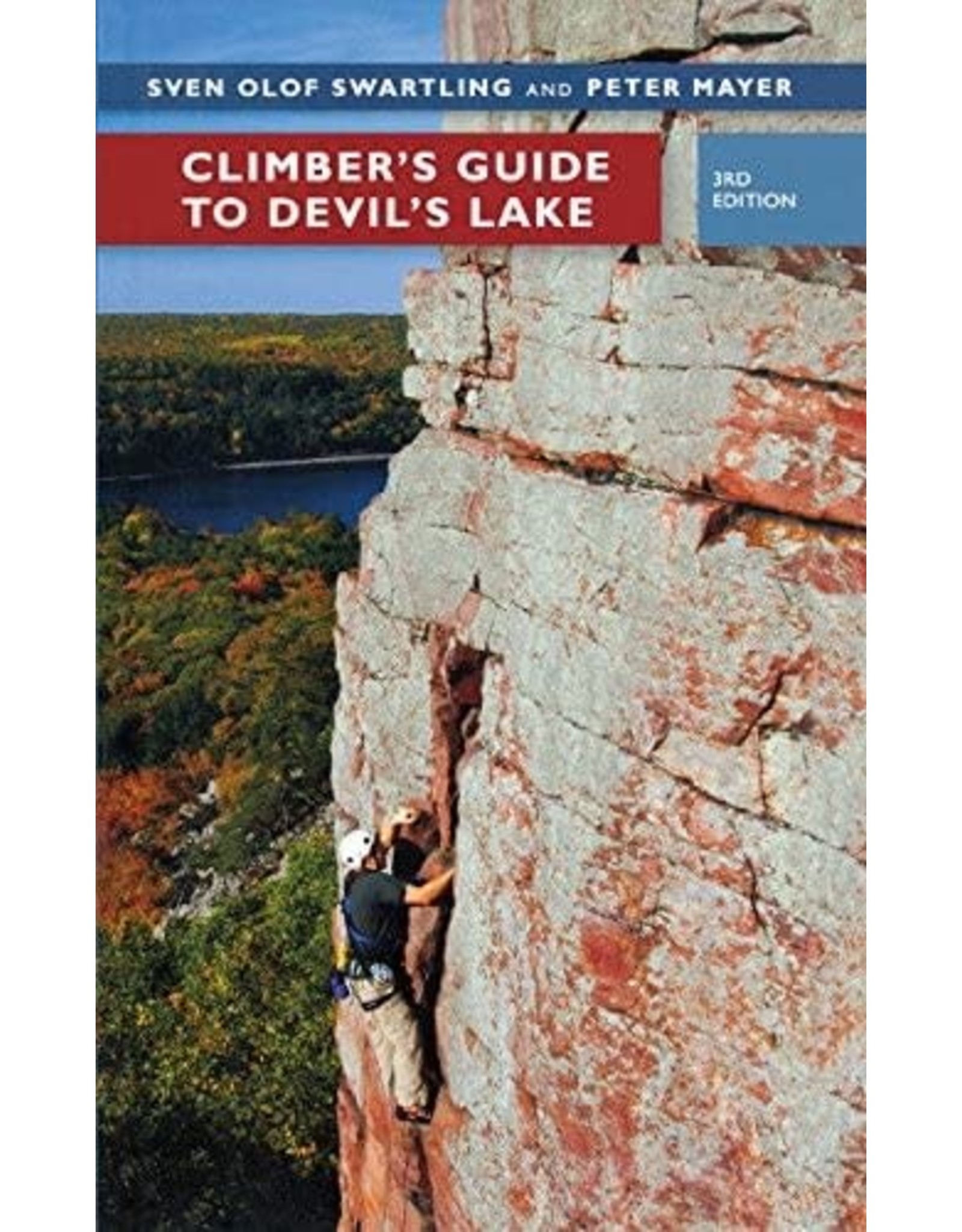 U OF WISCONSIN PRESS Climber’s Guide to Devil’s Lake - Swarling