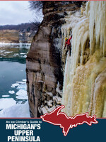 Granite Publishing An Ice Climber's Guide to Michigan's Upper Penninsula Guide Book