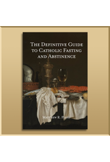 The Definitive Guide to Catholic Fasting and Abstinence