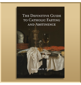 The Definitive Guide to Catholic Fasting and Abstinence