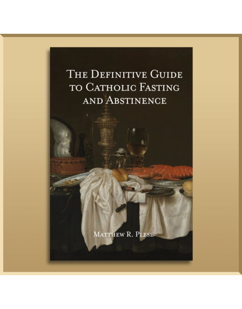 The Definitive Guide to Catholic Fasting and Abstinence