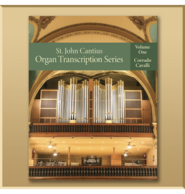 St. John Cantius Organ Transcription Series - Volume One