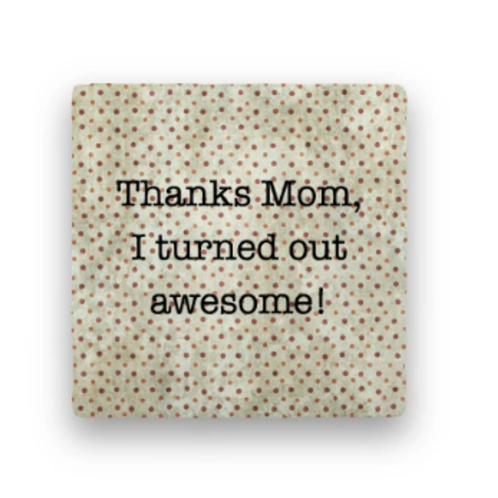 Paisley & Parsley Thanks Mom - Marble Coaster