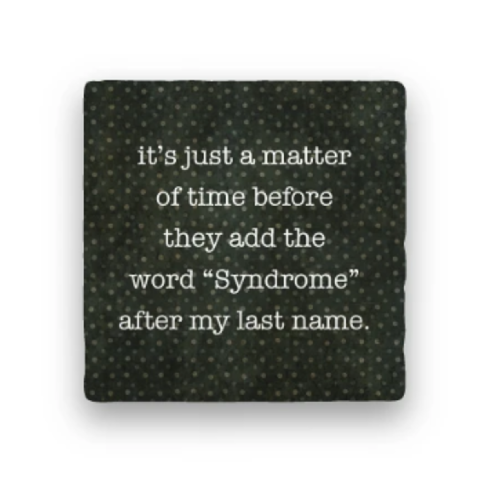 Paisley & Parsley Designs Coaster, Syndrome