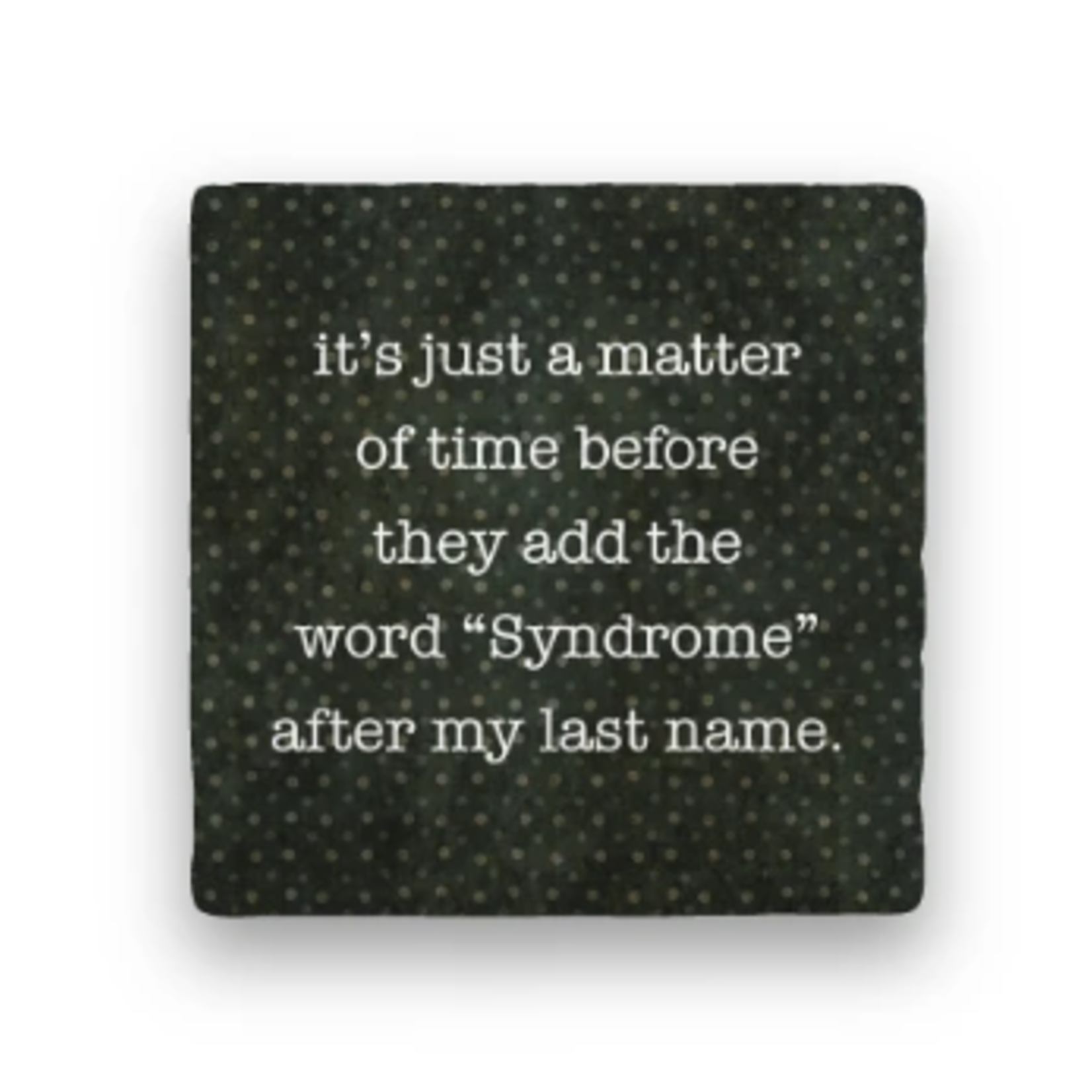 Paisley & Parsley Designs Syndrome - Marble Coaster | Paisley & Parsley Designs