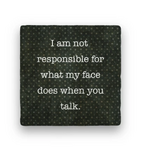Paisley & Parsley Designs Coaster, I am not Responsible | Paisley & Parsley Designs