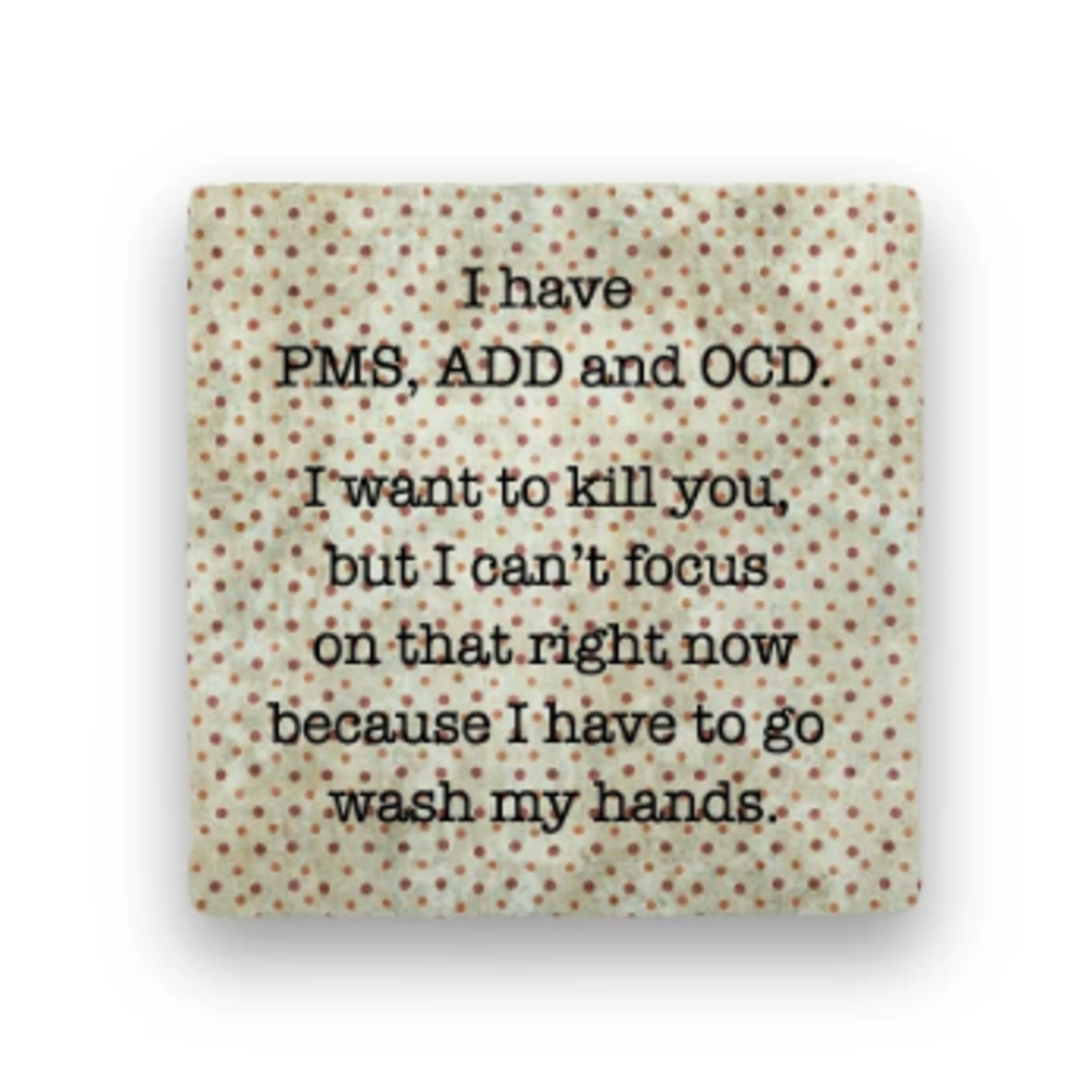 Paisley & Parsley PMS OCD ADD - Marble Coaster