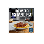 How To Instant Pot Cookbook | Workman Publishing