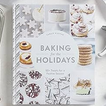 Baking For the Holidays - Sarah Kieffer | Chronicle Books
