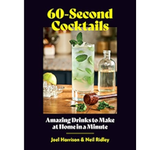 60-Second Cocktails, Joel Harrison | Chronicle Books