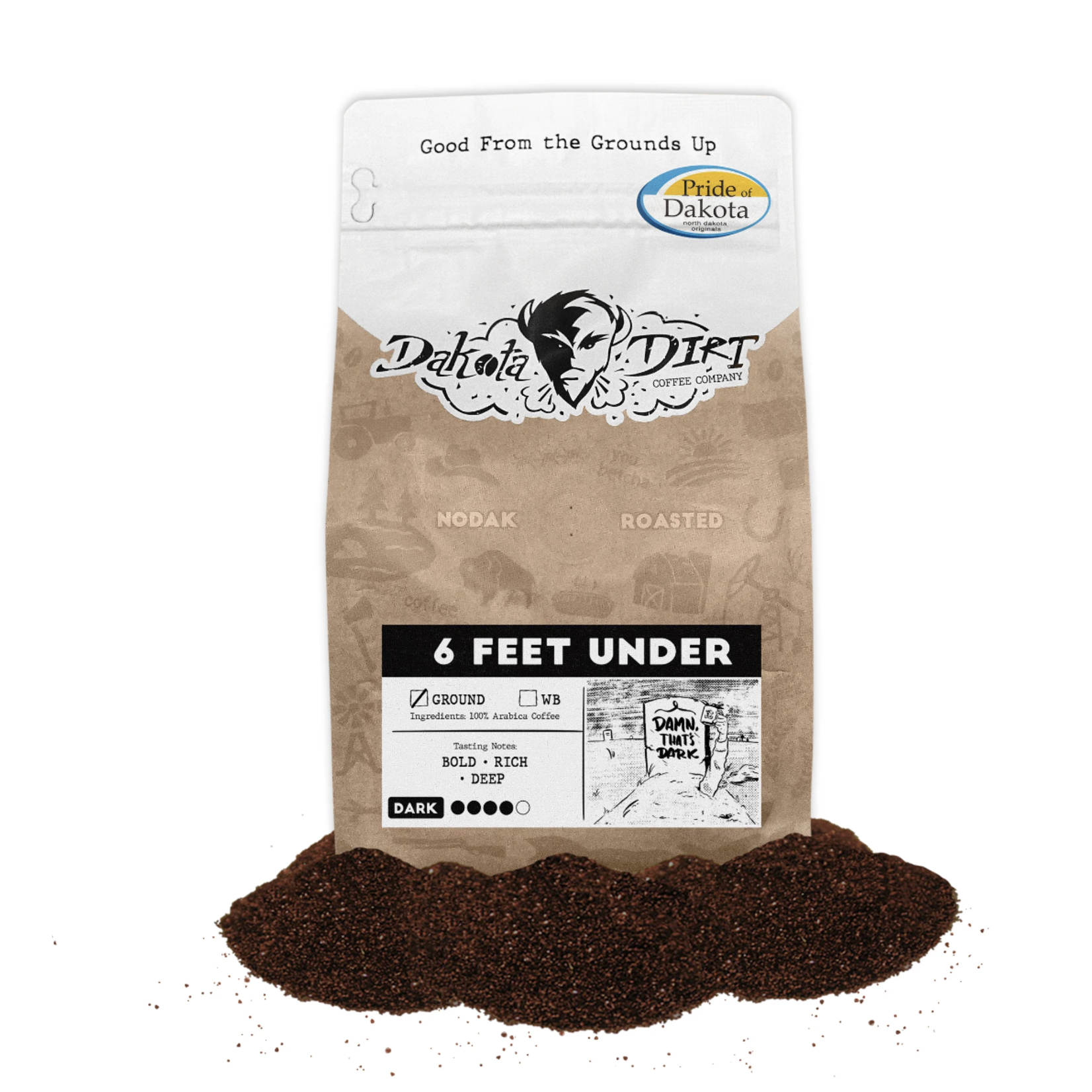 Dakota Dirt Dakota Dirt, 6 Feet Under Dark Roast
