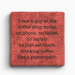 Paisley & Parsley Psychopath - Marble Coaster
