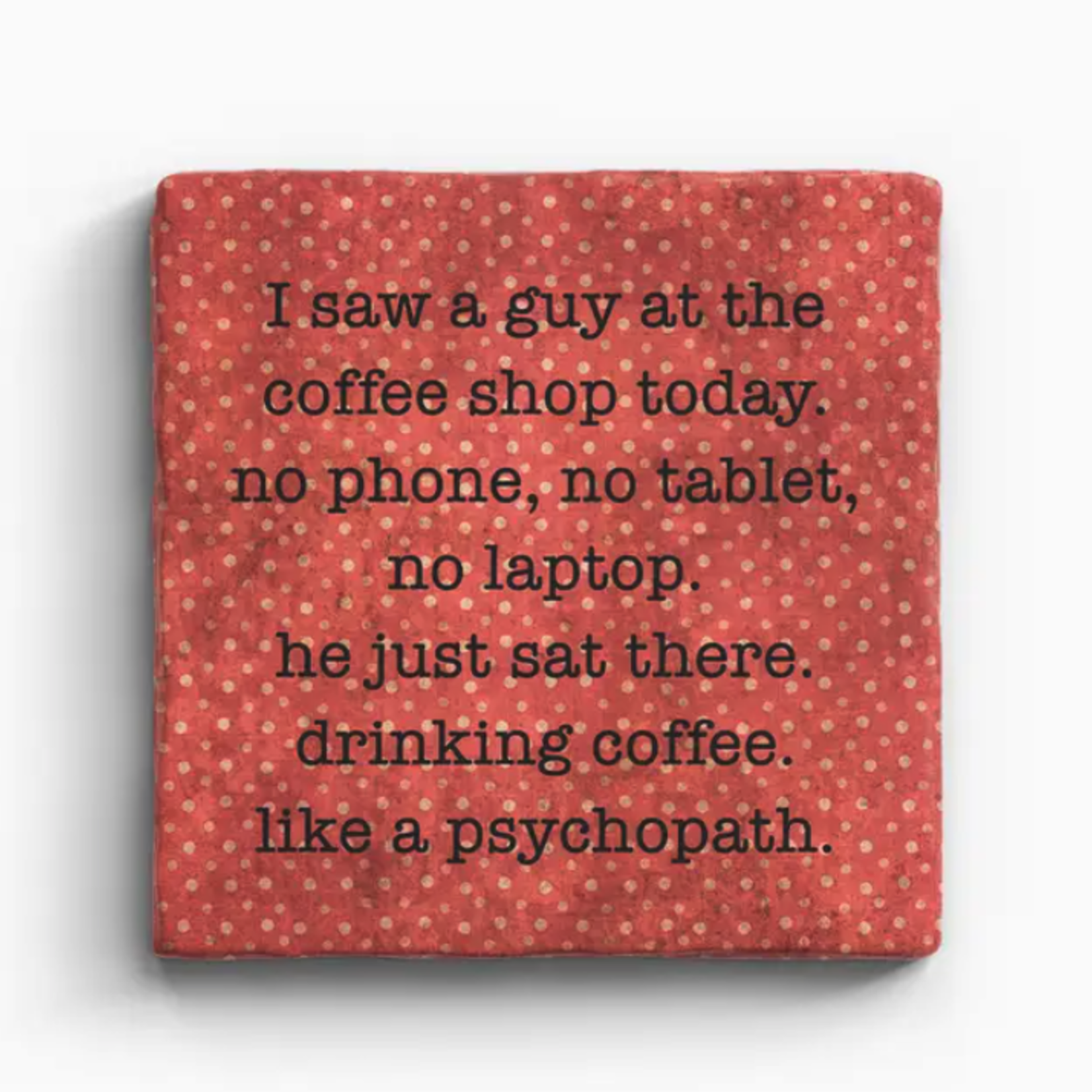 Paisley & Parsley Psychopath - Marble Coaster