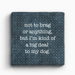 Paisley & Parsley Big Deal - Dog - Marble Coaster