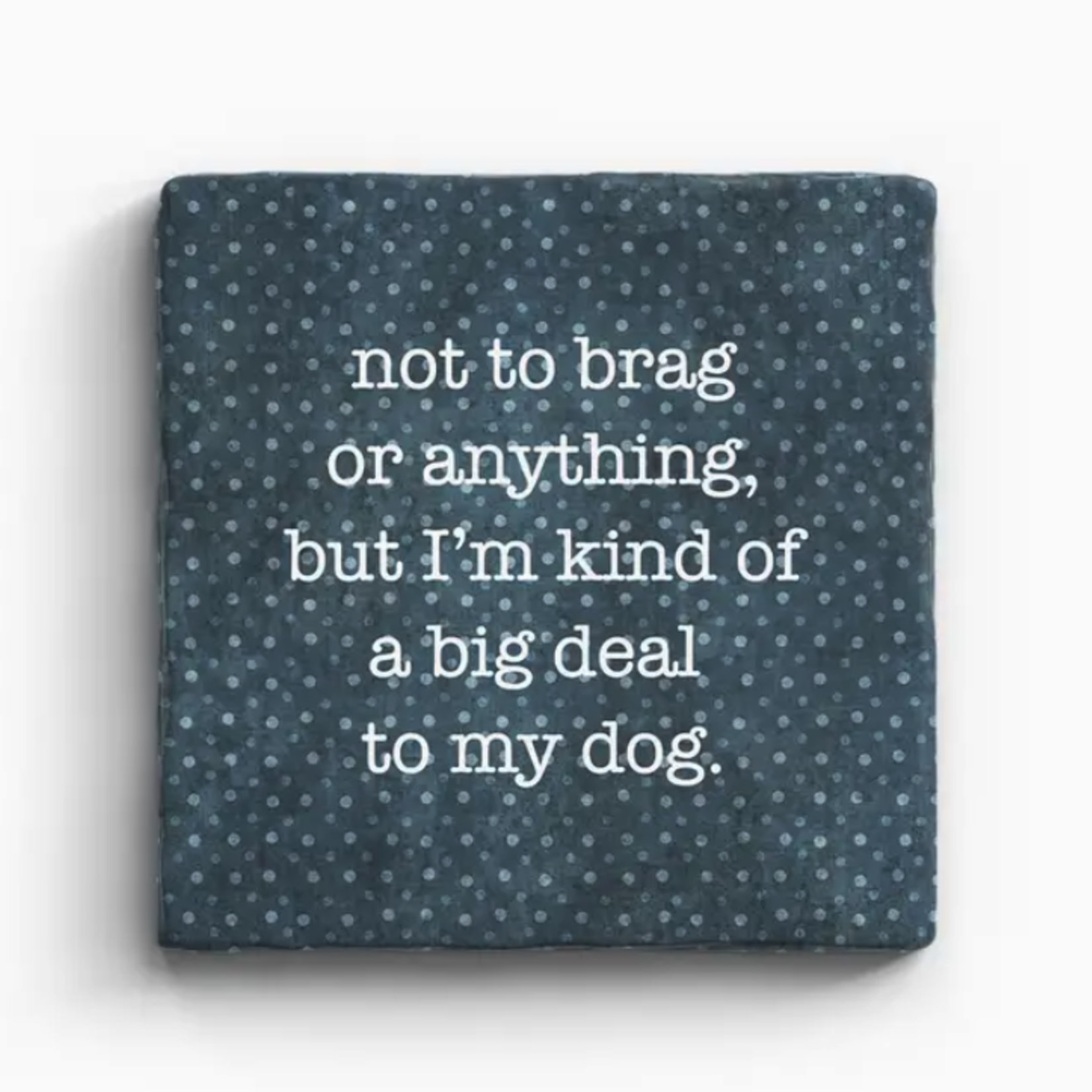 Paisley & Parsley Big Deal - Dog - Marble Coaster