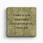 Paisley & Parsley Designs Crastinate - Marble Coaster | Paisley & Parsley Designs
