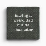 Paisley & Parsley Designs Weird Dad - Marble Coaster | Paisley & Parsley Designs