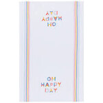 Danica Brands Dishtowel - Oh Happy Day | Danica Brands